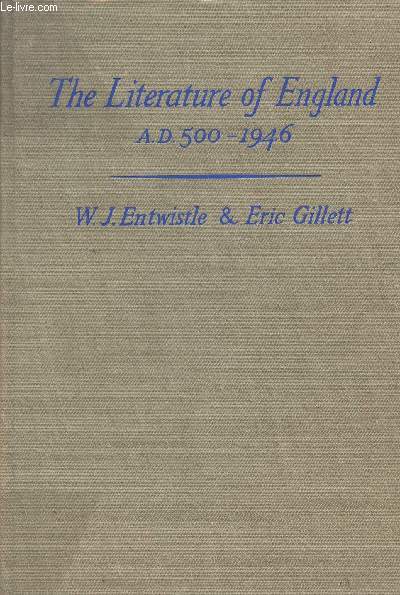 The literature of England A.D. 500-1946 (a survey of British literature from the beginnings to the present day