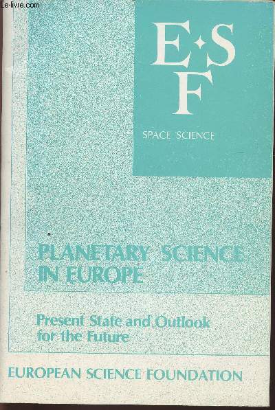 Planetary science in Europe- Present state and outlook for the Future on the basis of the workshop on Planetology 15-18 spetember 1980