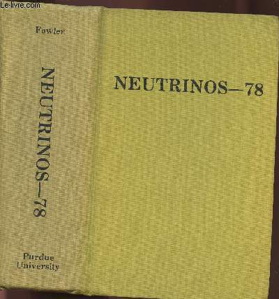 Conference proceedings- Neutrinos-78 Purdue university april 28-May 2, 1978