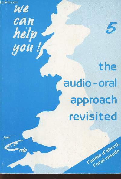 We can help you! 5- The Audio-oral approach revisited