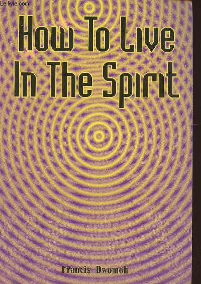 How to live in the spirit