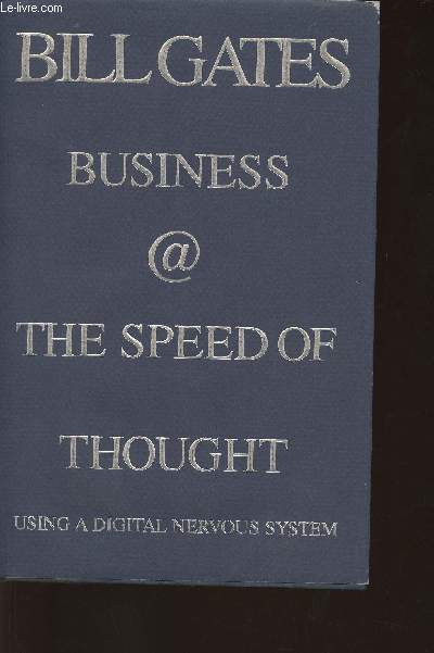Business @ the speed of thought using a digital nervous system