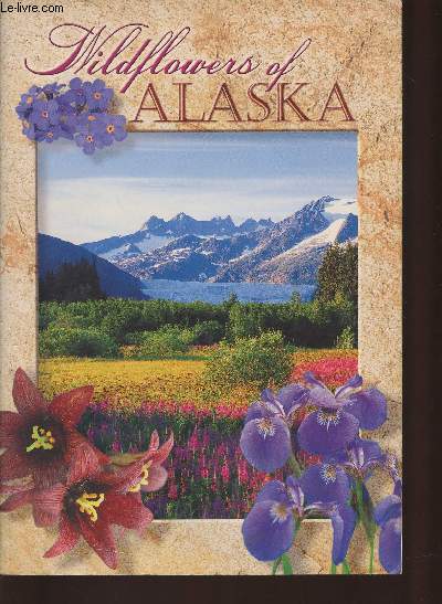 Wildflowers of Alaska