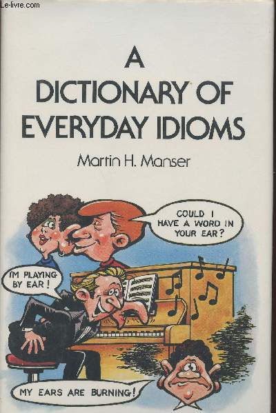 A dictionary of everyday idioms