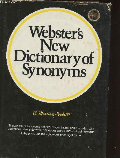 Webster's new dictionary of synonyms- a dictionary of discriminated synonyms with antonyms and analogous and contrasted words