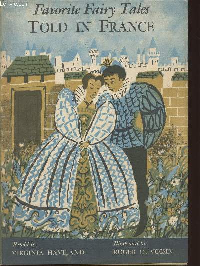 Favorite fairy tales told in France- retold form Charles Perrault and other French storytellers