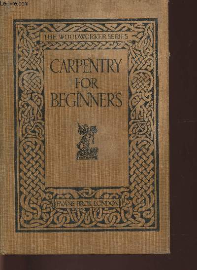 Carpentry for beginners (the woodworker series)