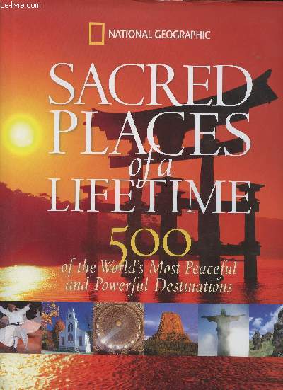 Sacred places of a lifetime 500 of the world's most peaceful and powerful destinations