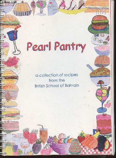 Pearl Pantry- A collection of reciped from the British School of Bahrain