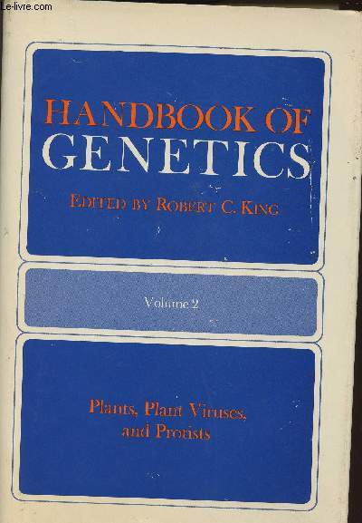 Handbook of genetics Volume 2: plants, plant viruses and protists