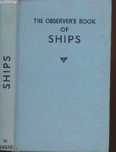 The observer's book of ships describing 100 types