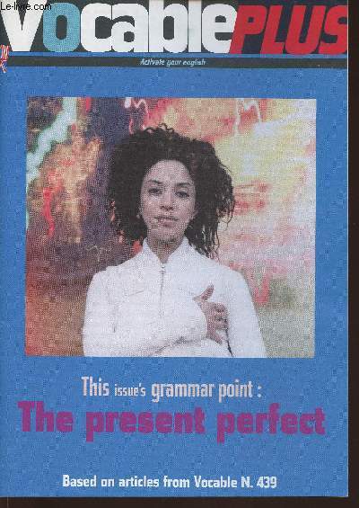 Vocable plus n439 - September 11, 2003-Sommaire: Choose 2 types of present tense- Present perfect or simple past- Double clockword- Culture shock- Business dozen- etc.