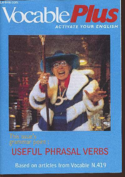 Vocable plus n419- october 17, 2002-Sommaire:Go or Get- Phrasal verbs with go and get- useful phrasal verbs- pronunciation- etc.