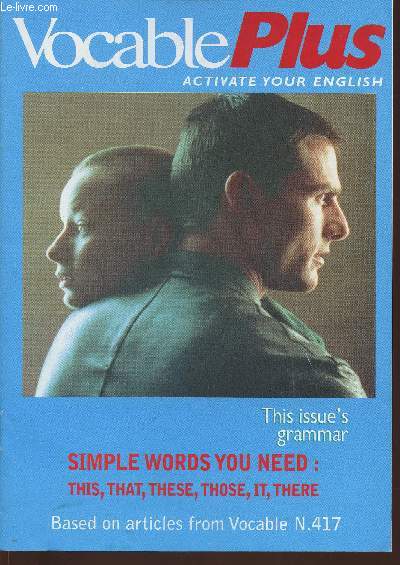 Vocable plus n417- September 19, 2002-Sommaire: Test your skills- There or it- This, that, these, those- Pronunciation- Business dozen- Destroy- etc.