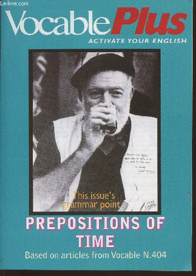 Vocable plus n404- February 7, 2002-Sommaire: Test your skills with prepositions- On, in, at, for, since or nothing- More time prepositions- Pronunciation love song- Retail dozen- etc.