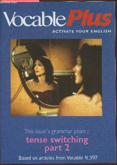 Vocable plus n397 november 1st 2001-Sommaire: Right or wrong- Choose the right tense- Conjugate the verbs- Pronunciation- Business dozen- etc.