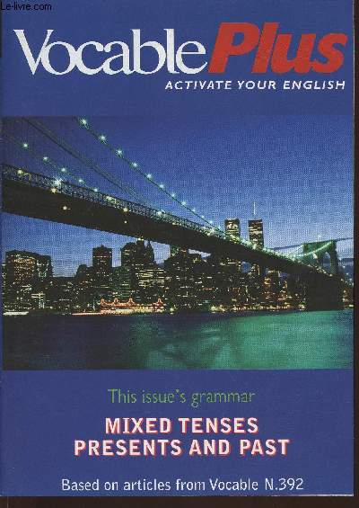 Vocable plus n392- July 12, 2001-Sommaire: Time line- Simple or continuous?- past or present perfect- th 