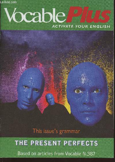 Vocable plus n 387 May 3, 2001-Sommaire: Choose the 2 present perfects- Present perfect or simple past- Double clockword- Business dozen- Culture shock-etc.