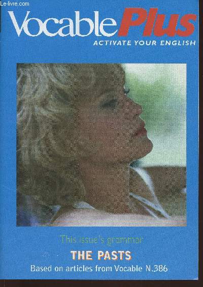 Vocable plus n 386 april 19, 2001-Sommaire: Simple past or past continuous- Pick whether it's the past perfect- S-sound circles- Culture- choose the right definition - etc.