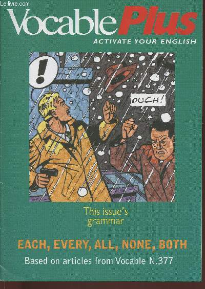 Vocable plus n377 december 14, 2000-Sommaire: True or false grammar- All, none, both- Each and every- Stressed syllables- Weather dozen- etc.