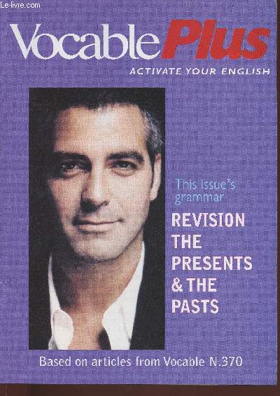 Vocable plus n370- September 7, 2000-Sommaire: Tense skills- Which present tense?- The present perfects and the pasts- How many syllables- dirty money dozen- etc.