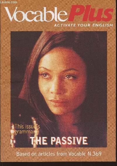 Vocable plus n369 july 13, 2000-Sommaire: Underline the passive- Which passive tense?- report the passive- coffee pot- planning dozen- etc.