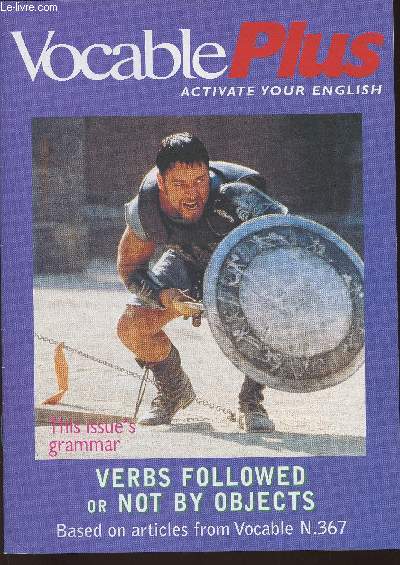 Vocable plus n 367- June 15 2000-Sommaire: Whisch verbs are followes by an object or not?- Verbs and 2 objects- To or For before objects- Odd sound out- business dozen- Culture shock- etc.