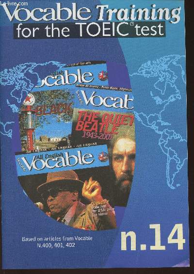Vocable training for the TOEIC test n14- january 24, 2002-Sommaire: Picture listening-comprehension- Question,response- Short conversations- Short talks- Incomplete sentences- error recognition- Reading comprehension- etc.
