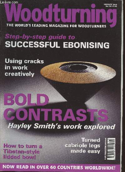 Woodturning n131- January 2004-Sommaire: step-by-step guit to successful ebonising- using cracks in work creatively- bold contrasts Hayley Smith's work explored- how to turn a Tibetan-style lidded bowl- turned a cabriole legs made easy- etc.