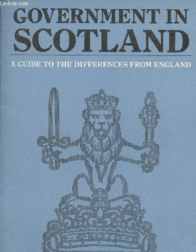 Government in Scotlang- a guide to the differences from England
