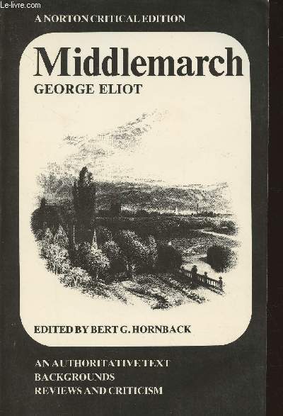 Middlemarch an authoritative text backgrounds reviews and criticism