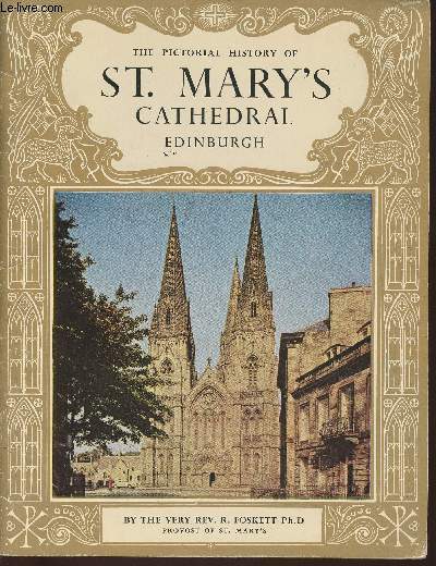 The pictorial history of St Mary Cathedral Edinburgh