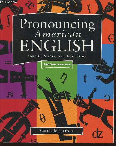 Pronouncin American English sounds, stress, and intonation+ Answer key and instructor's manual (2 volumes=)