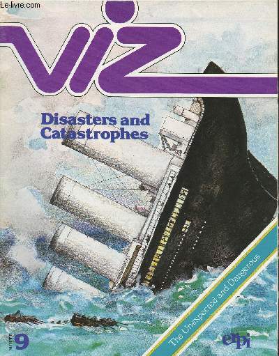 Viz, a magazine for learners of English n9- Disasters and catastrophes: the unexpected and dangerous-Sommaire: Pompei rediscovered- Voyage to Oblivion- Did you know that?- A tragic riddle- The story of Noah's Ark and the Great Flood- Scrambled disasters-