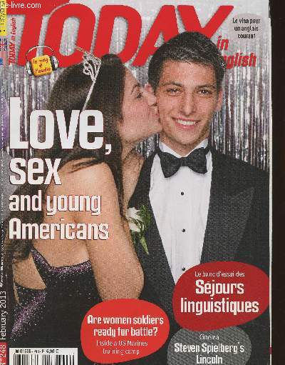 Today in English n248, February 2013-Sommaire: Special report: love, sex and young Americans- Lincoln-Cinema reviews- Sejours linguistique- Comic strip: Dustin- Comic strip: Sherman's lagoon- etc.