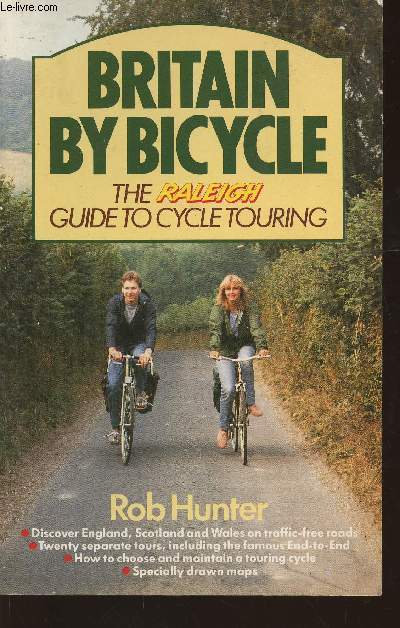 Britain by bycicle- The Raleigh guide to cycle touring