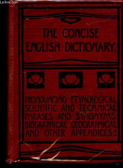 The Concise English Dictionary. Literary, scientific and technical. New and enlarged edition with supplment of additional words