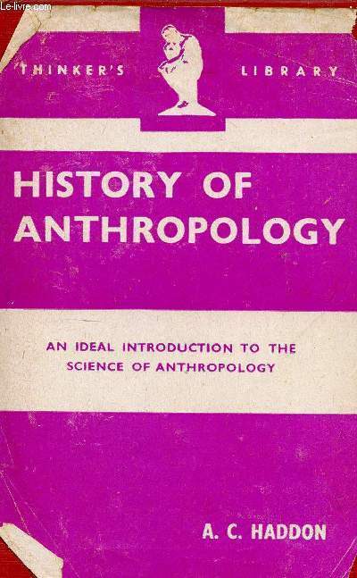 History of anthropology. An ideal introduction to the science of anthropology. With illustrations (Collection 