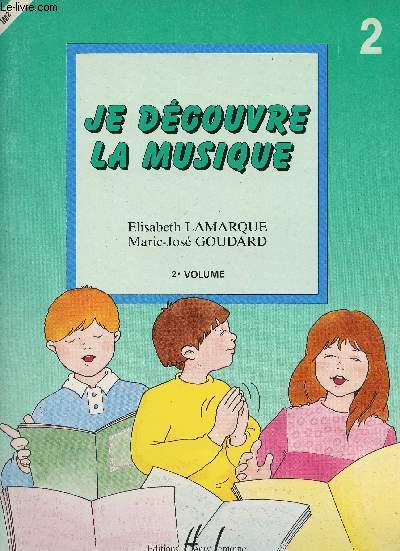 Je dcouvre la musique. 2e volume