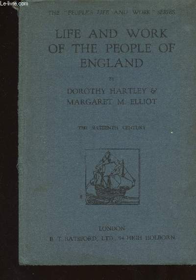 Life and work of the people of England. A pictorial records from contemporary sources. The sixteenth century (Collection 