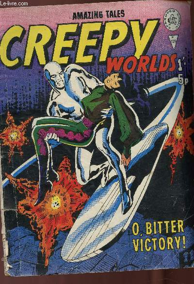 Amazing Tales. Creepy worlds : O, bitter victory ! (The Silver Surfer). Doomed village - The World of the Firebirds - Man of Magic - etc