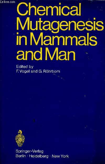 Chemical mutagenesis in Mammals and Man. With 95 figures
