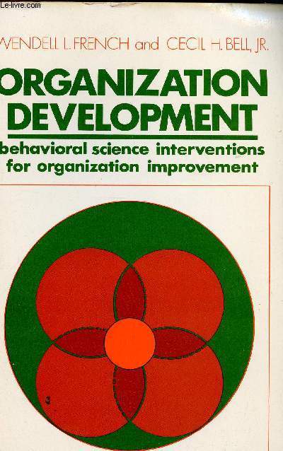 Organization development. Behavioral science interventions for organization improvment