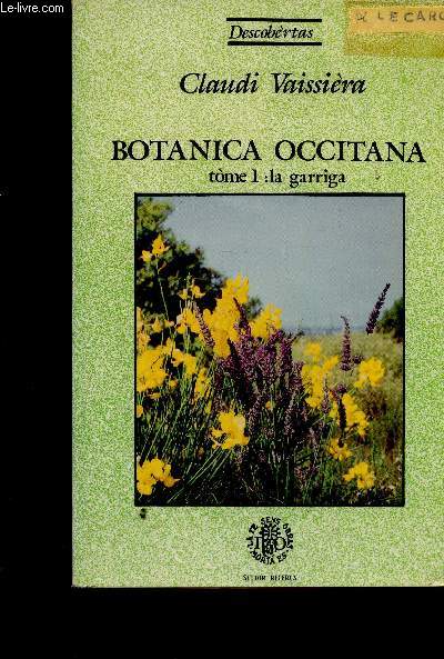 Botania Occitana. Tome 1 : la garriga (Collection 