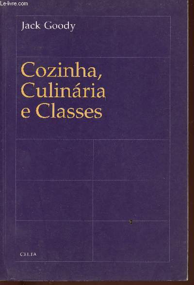 Cozinha, culinaria e classes. Um estudo de sociologia comparativa