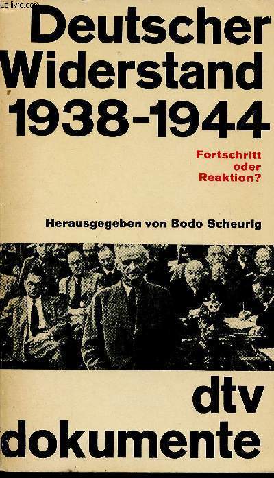 Deutscher Widerstand 1938-1944. Fortschritt oder reaktion ?