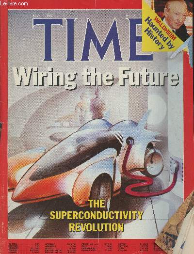 Time Vol 129 n19- May 11, 1987-Sommaire: Wiring the future: superconductivity case- World: back from the brink- Haunted by History: The U.S. bars Waldheim-Klaus Babie: Was he normal? human? poor humanity- Playing it cool- The sad saga of a sandalista-etc