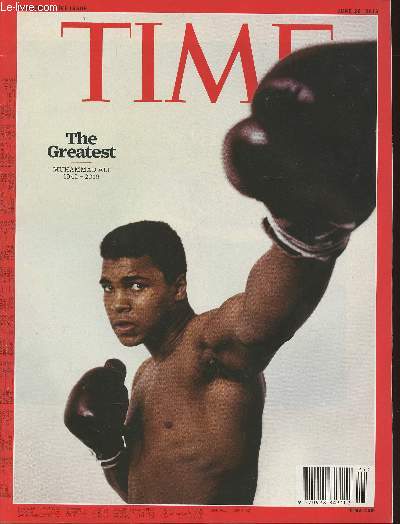 Time Vol 187 Commemorative issue n23 - 2016- Muhammad Ali 1942-2016- Sommaire: Cover story: The Greatest: How Muhammad Ali, whose fight extended far beyond the ring became an American idol- Strength of his convictions, Ali rewrote the rules for black ath