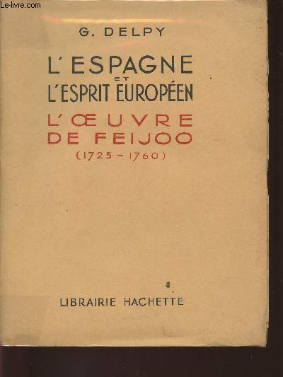 L'Espagne et l'esprit Europen- L'oeuvre de Feijoo (1725-1760)