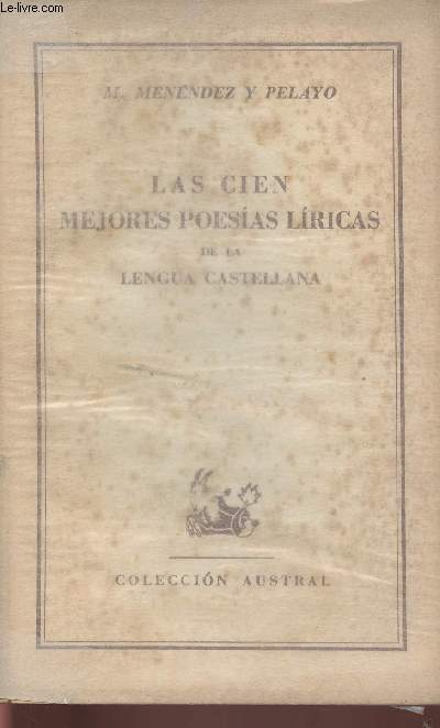 Las cien mejores poesias (liricas) de la lengua castellana